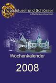 Wochenkalender 2008 Gutshäuser & Schlösser in M-V Wochenkalender 2008 Gutshäuser & Schlösser in M-V