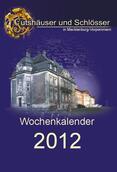 Wochenkalender 2012 Gutshäuser & Schlösser in M-V Wochenkalender 2012 Gutshäuser & Schlösser in M-V
