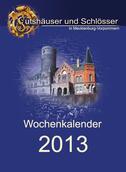 Wochenkalender 2013 Gutshäuser & Schlösser in M-V Wochenkalender 2013 Gutshäuser & Schlösser in M-V
